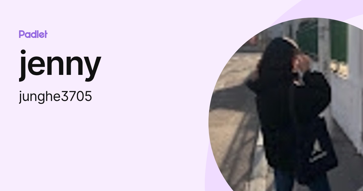 jenny (junghe3705) profile | Padlet