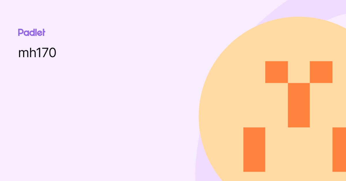 mh170 profile | Padlet