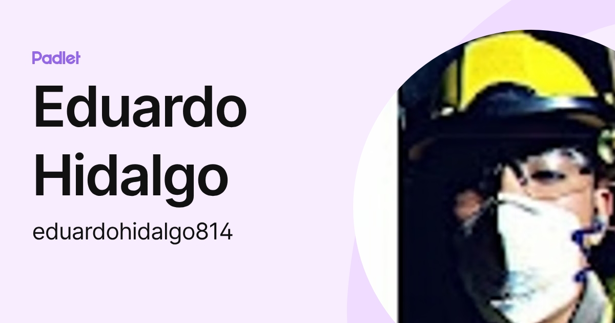 Eduardo Hidalgo (eduardohidalgo814) profile | Padlet