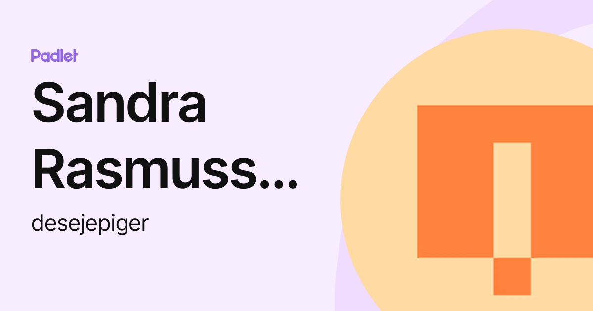 Sandra Rasmussen (desejepiger) profile | Padlet