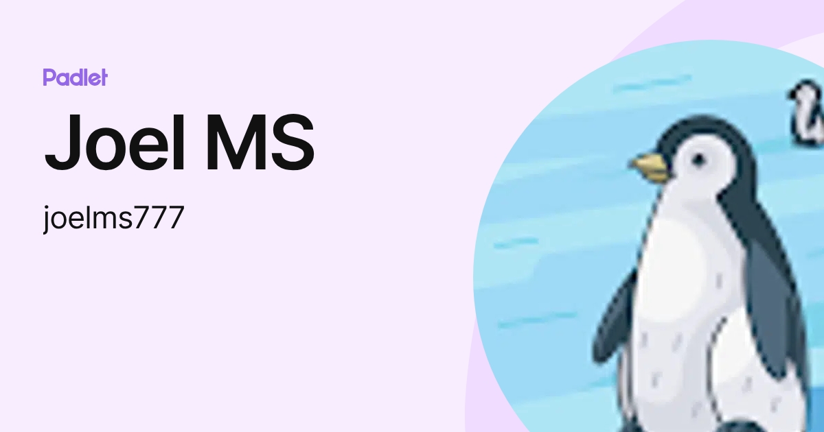 Joel MS (joelms777) profile | Padlet