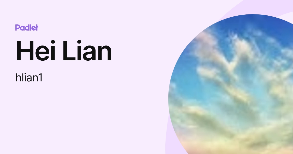 Hei Lian (hlian1) profile | Padlet
