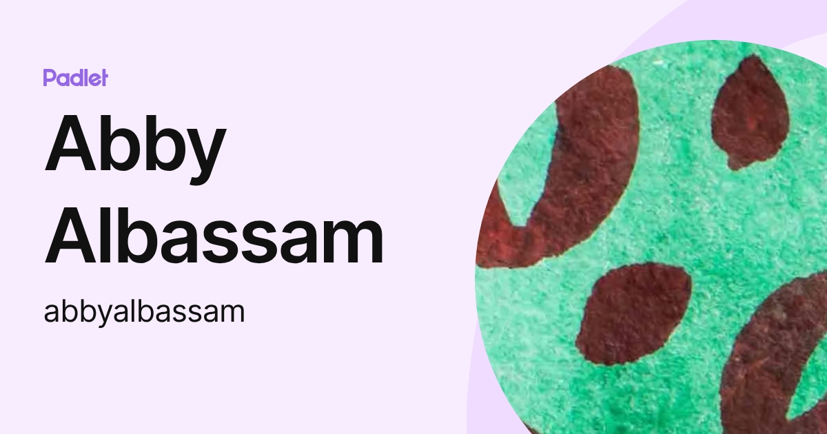Abby Albassam (abbyalbassam) profile | Padlet