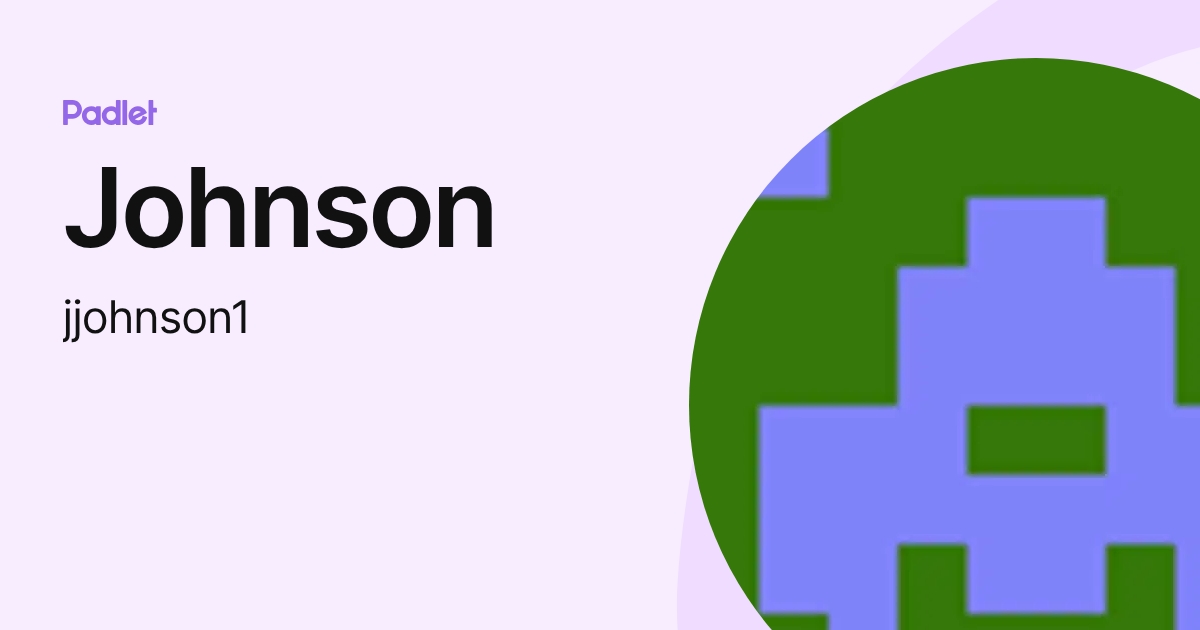 Johnson (jjohnson1) profile | Padlet