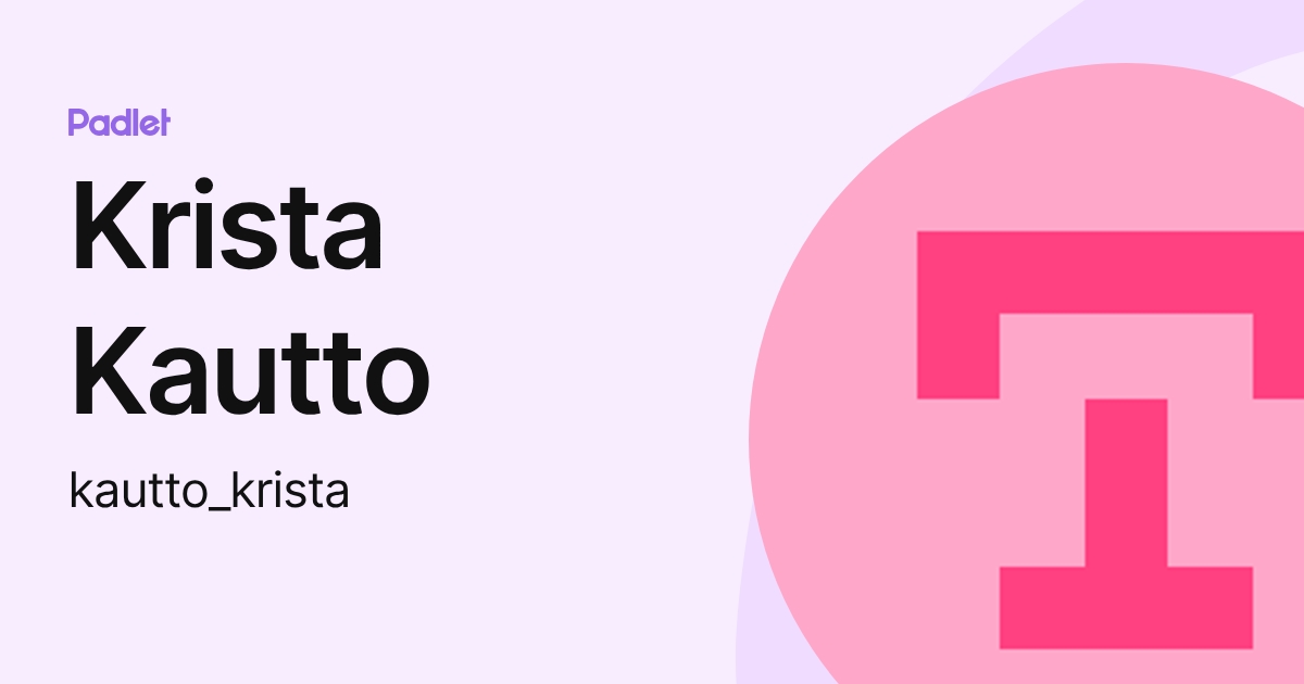 Krista Kautto (kautto_krista) profile | Padlet