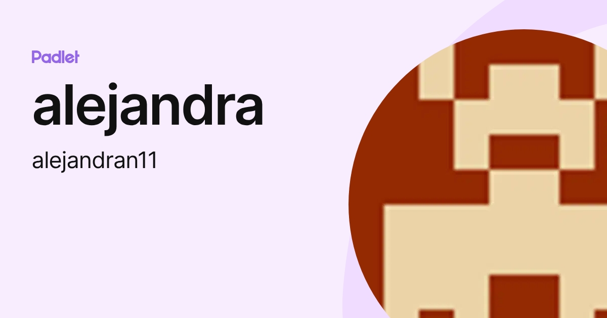alejandra (alejandran11) profile | Padlet