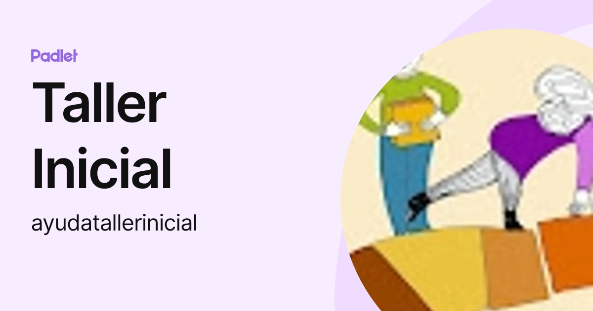 Taller Inicial (ayudatallerinicial) profile | Padlet