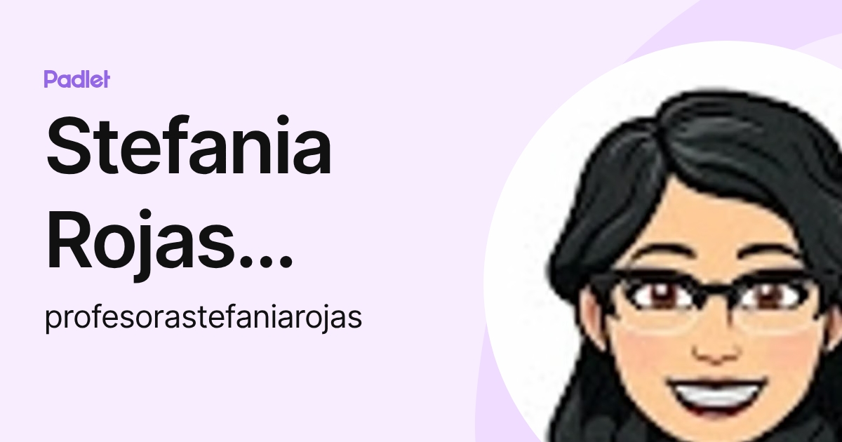 Stefania Rojas Aviles (profesorastefaniarojas) profile | Padlet