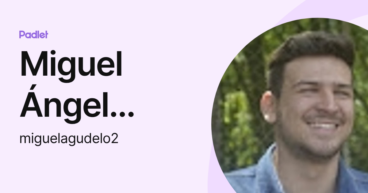 Miguel Ángel Agudelo (miguelagudelo2) profile | Padlet
