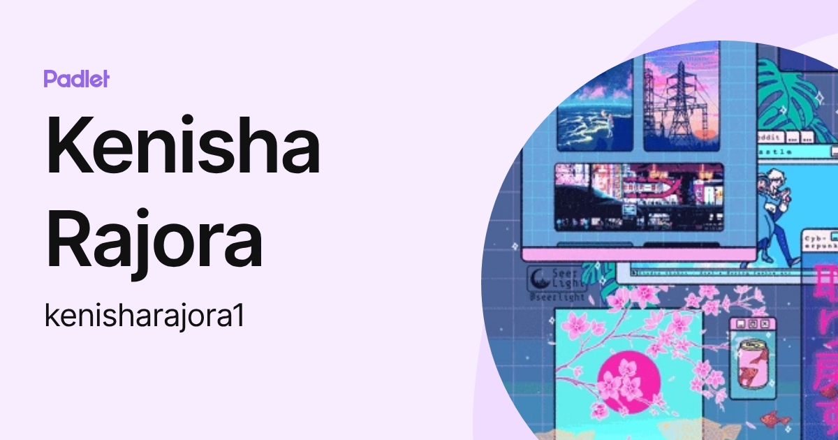 Kenisha Rajora (kenisharajora1) profile | Padlet
