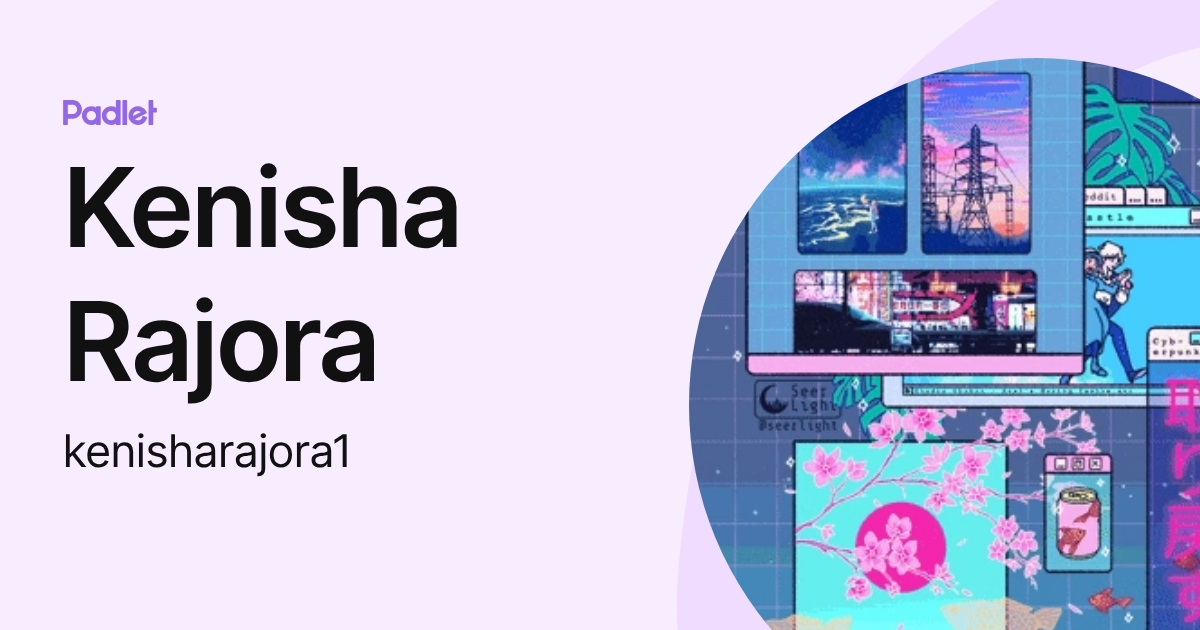 Kajor Rajora Kenisha Rajora (kenisharajora1) profile | Padlet