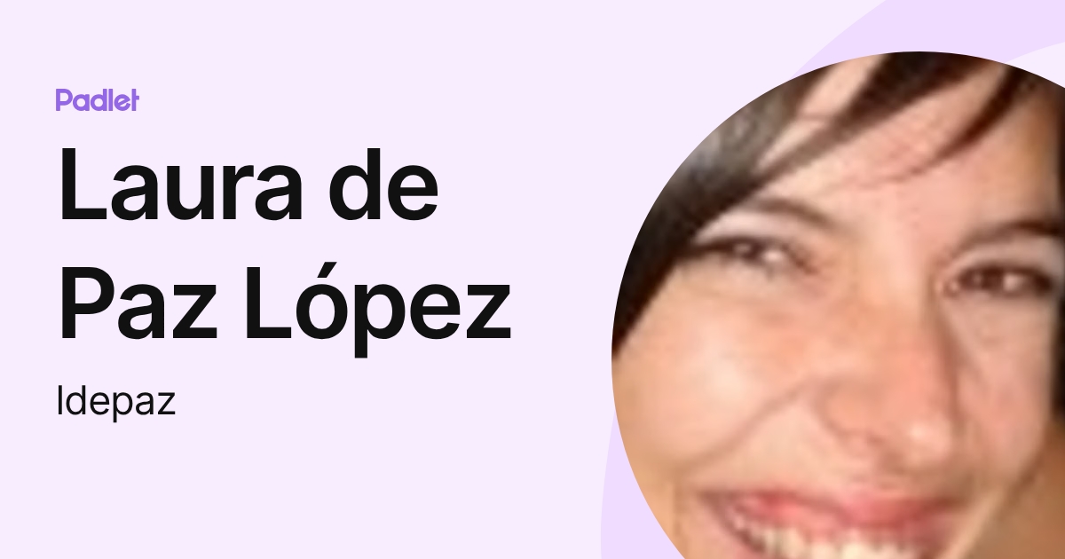 Laura de Paz López (ldepaz) profile | Padlet