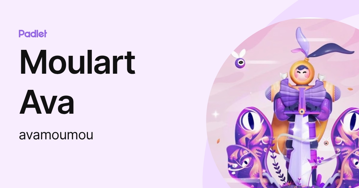 Moulart Ava (avamoumou) profile | Padlet