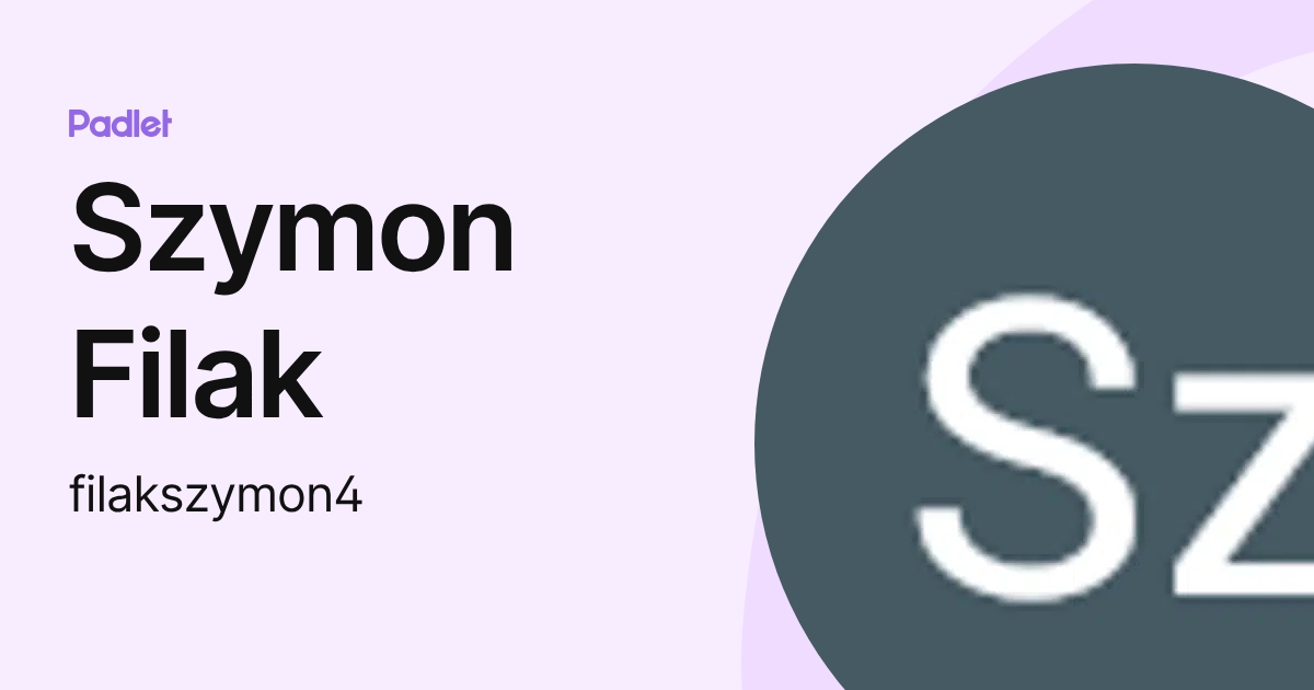 Szymon Filak (filakszymon4) profile | Padlet