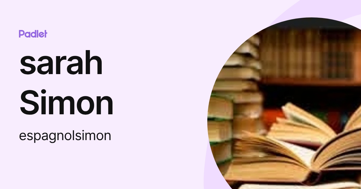 sarah Simon (espagnolsimon) profile | Padlet