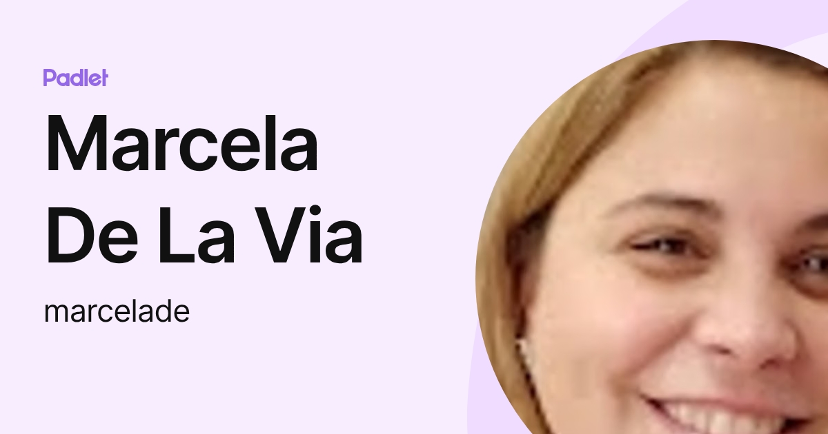 Marcela De La Via (marcelade) profile | Padlet