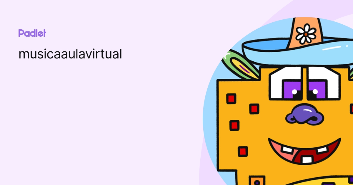 musicaaulavirtual profile | Padlet