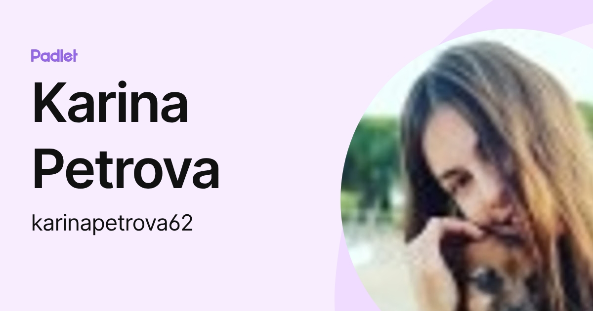 Karina Petrova (karinapetrova62) profile Padlet