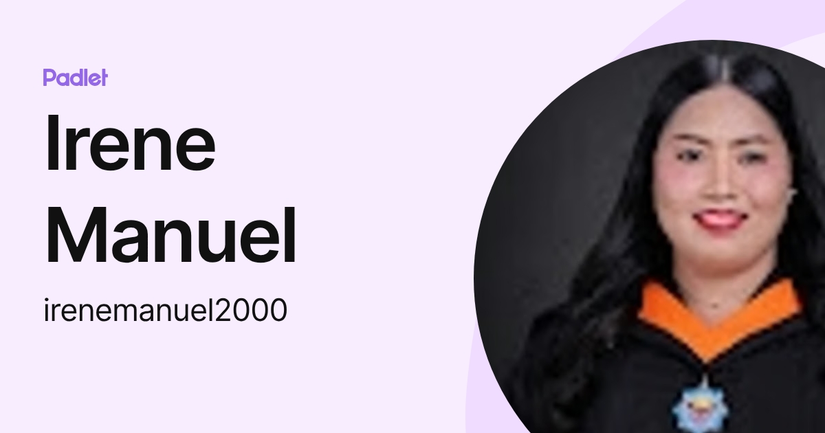 Irene Manuel (irenemanuel2000) profile | Padlet