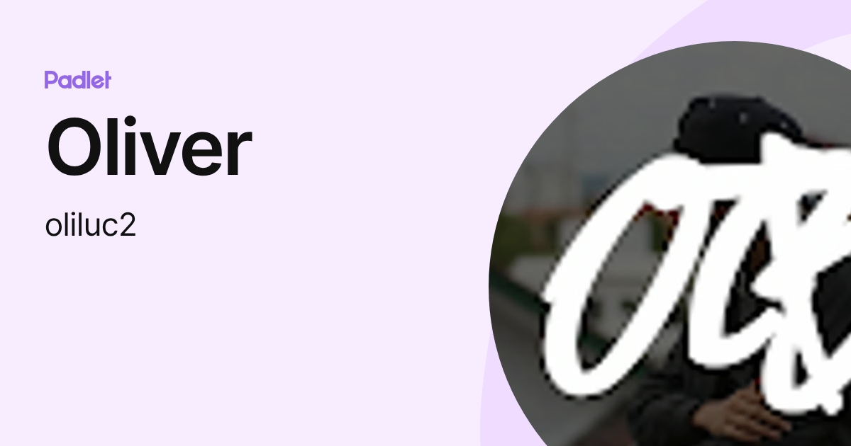 Oliver (oliluc2) profile | Padlet