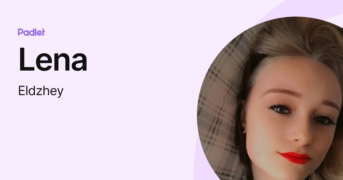 Lena (Eldzhey) profile | Padlet
