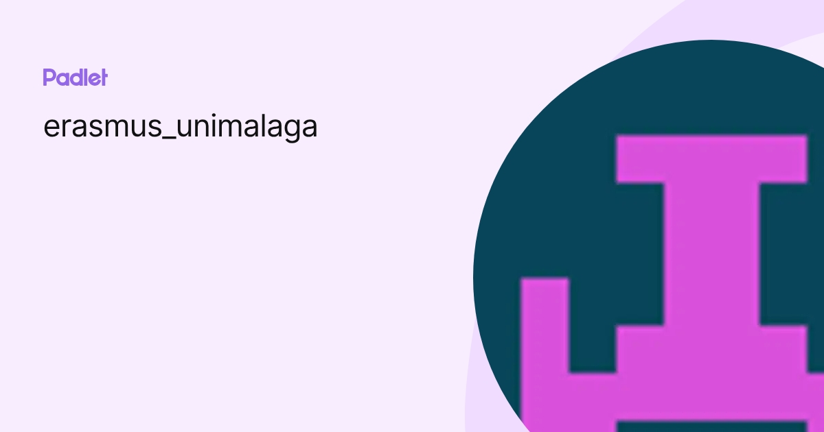 erasmus_unimalaga profile | Padlet
