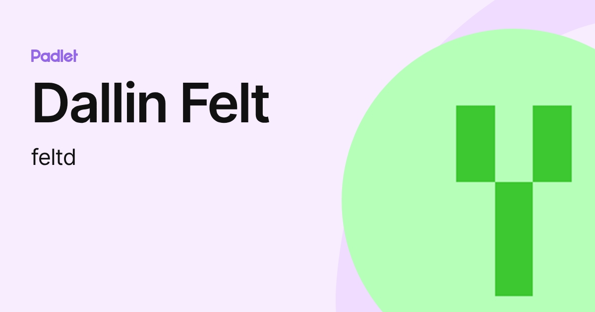 Dallin Felt (feltd) profile | Padlet