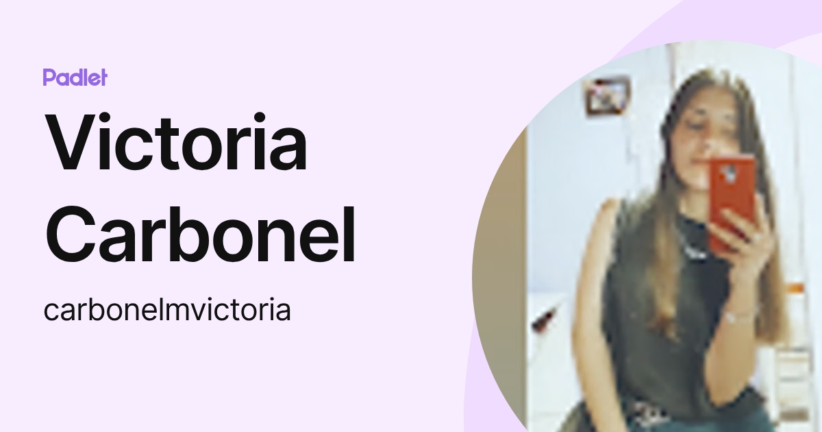 Victoria Carbonel (carbonelmvictoria) profile | Padlet