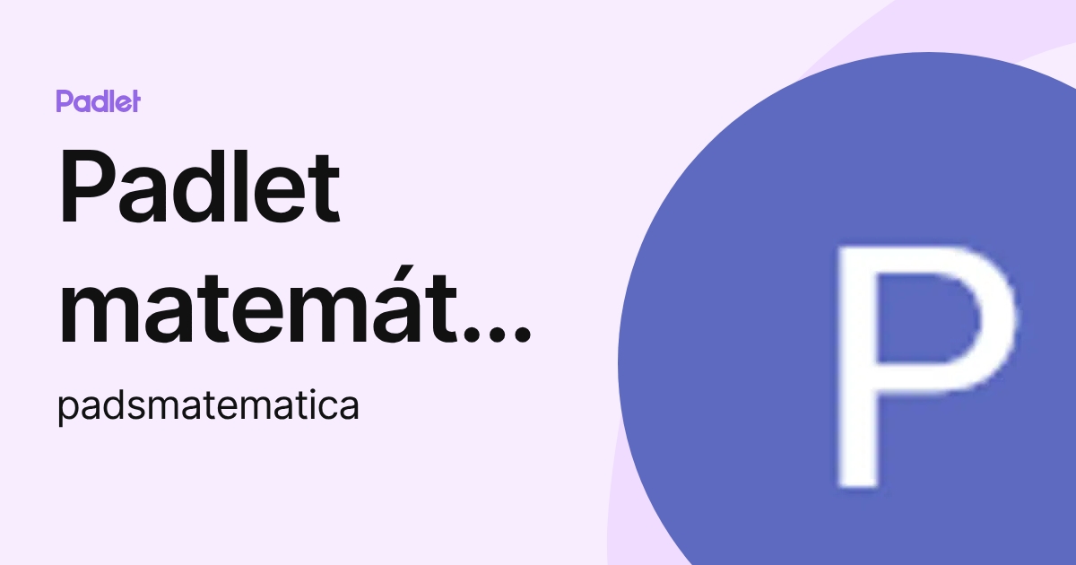 Padlet matemáticas (padsmatematica) perfil | Padlet