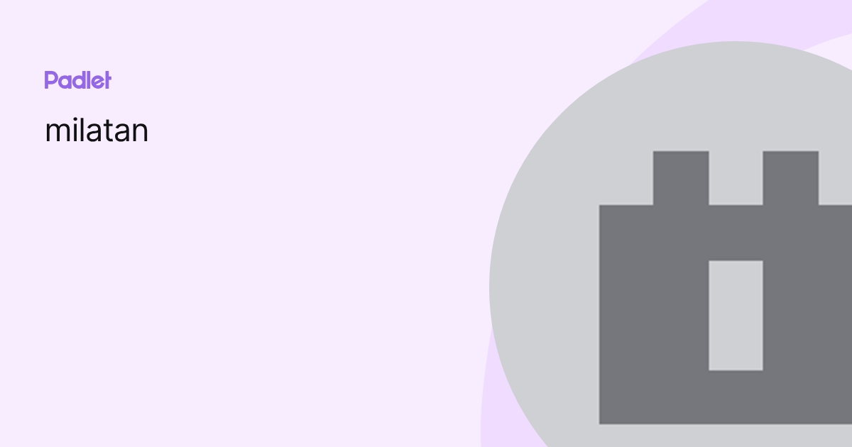 milatan profile | Padlet