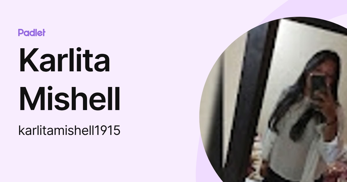 Karlita Mishell (karlitamishell1915) profile | Padlet