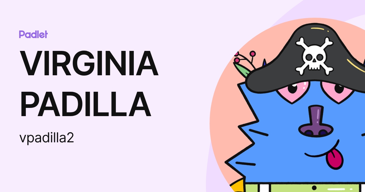 VIRGINIA PADILLA (vpadilla2) profile | Padlet