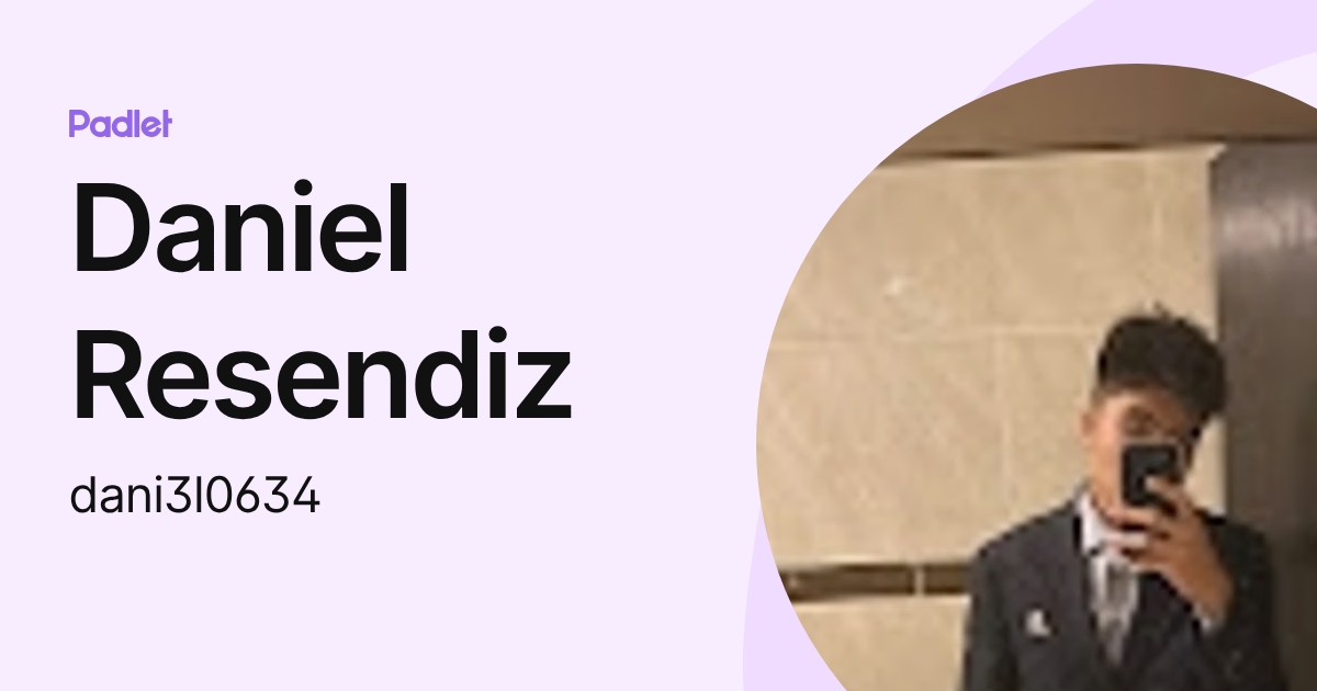 Daniel Resendiz (dani3l0634) profile | Padlet