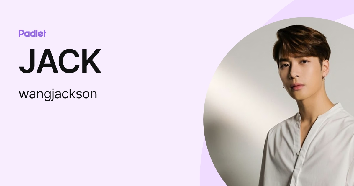 JACK (wangjackson) profile | Padlet
