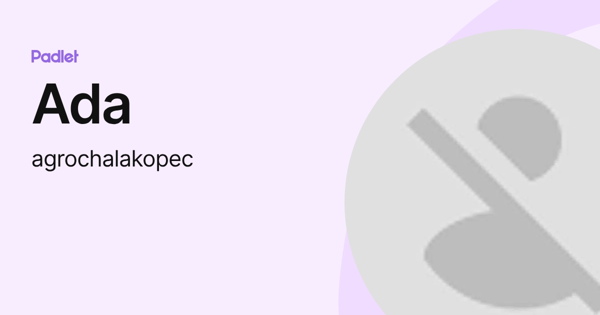 Ada (agrochalakopec) profile | Padlet