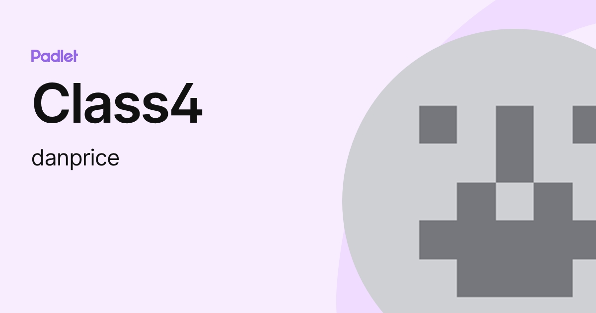 Class4 (danprice) profile | Padlet