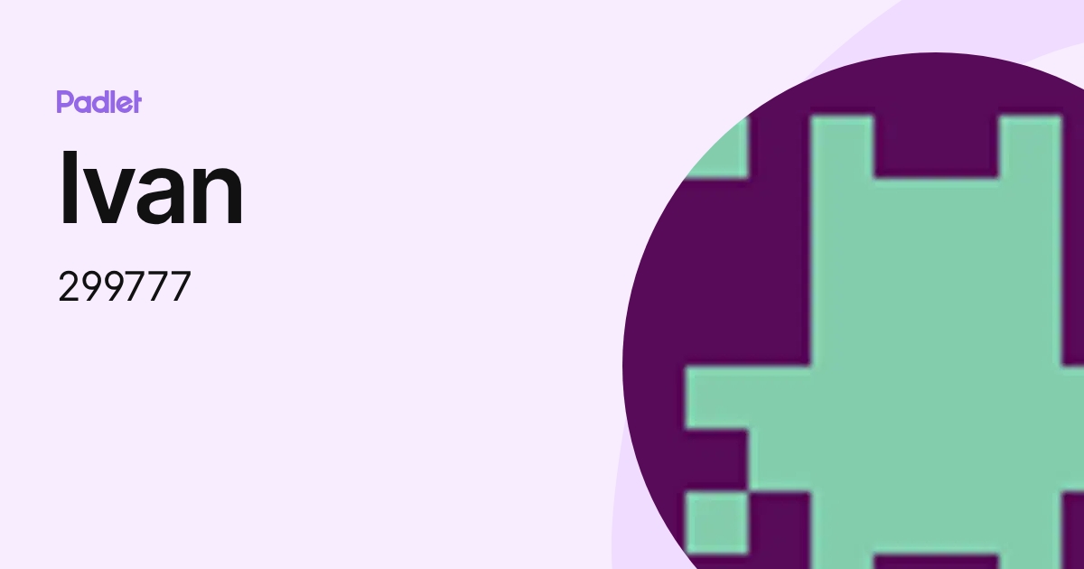 Ivan (299777) profile | Padlet