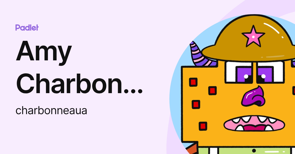 Amy Charbonneau (charbonneaua) profile | Padlet