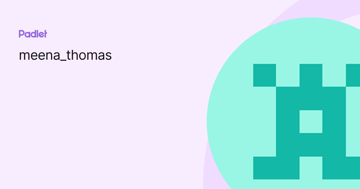 meena_thomas profile | Padlet