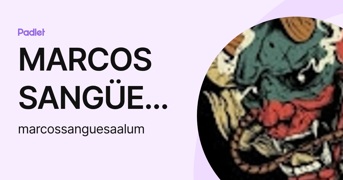 MARCOS SANGÜESA (marcossanguesaalum) profile | Padlet