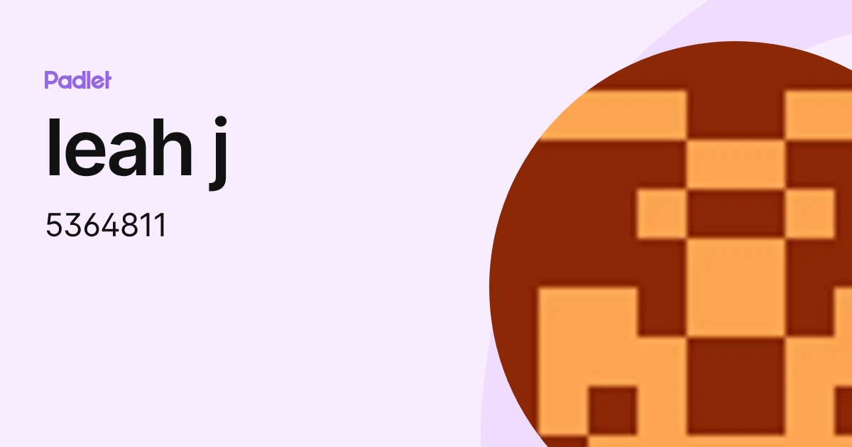 leah j (5364811) profile | Padlet