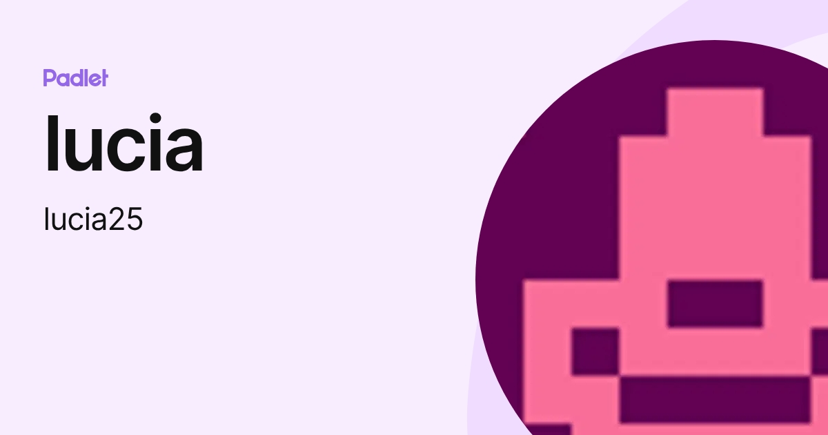 lucia (lucia25) profile | Padlet
