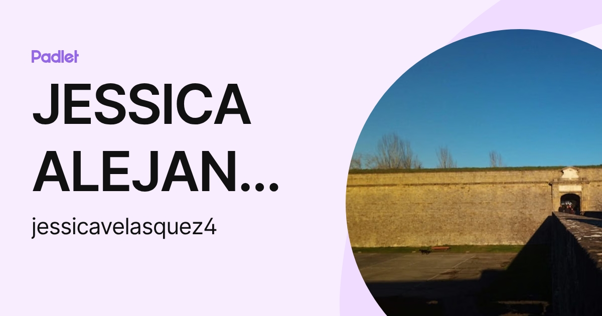 JESSICA ALEJANDRA VELASQUEZ BENITEZ (jessicavelasquez4) profile | Padlet