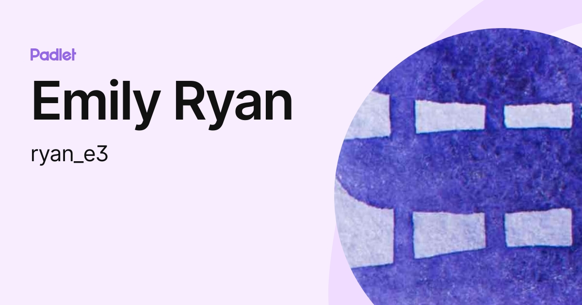 Emily Ryan (ryan_e3) profile | Padlet