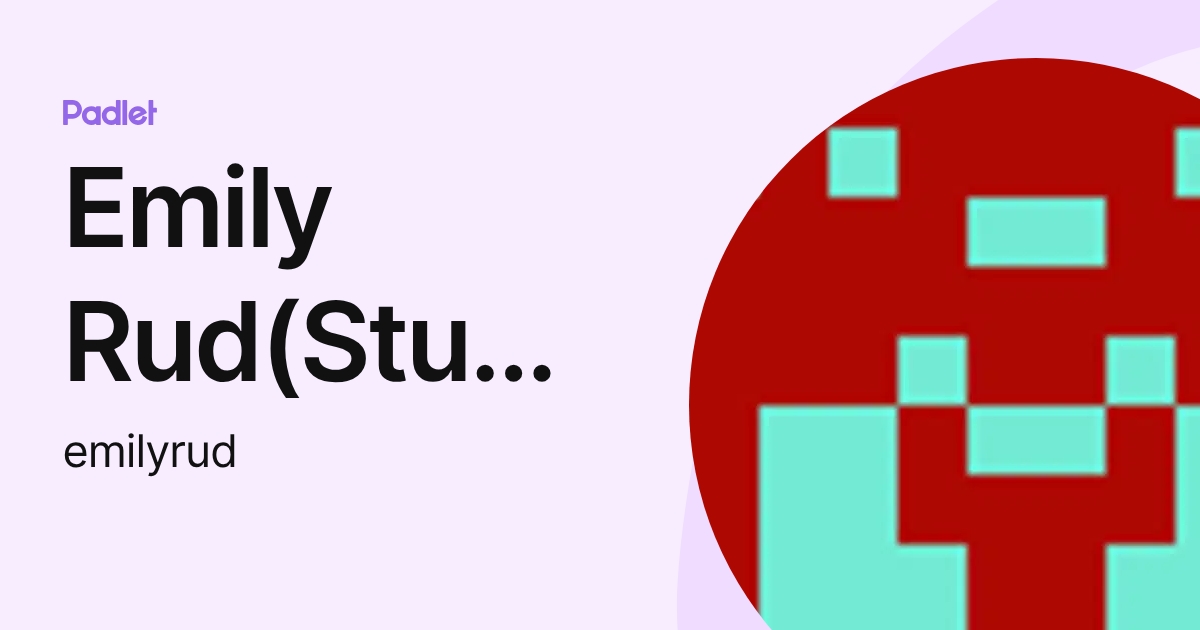 Rmily Rud Emily Rud(Student) (emilyrud) profile | Padlet