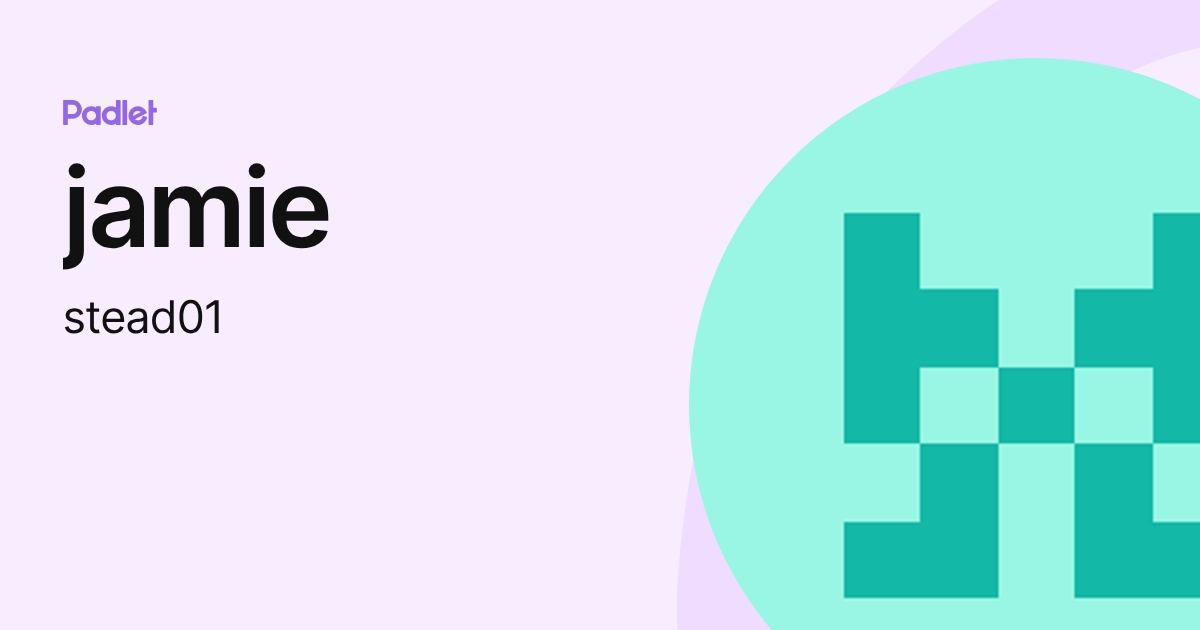 jamie (stead01) profile | Padlet