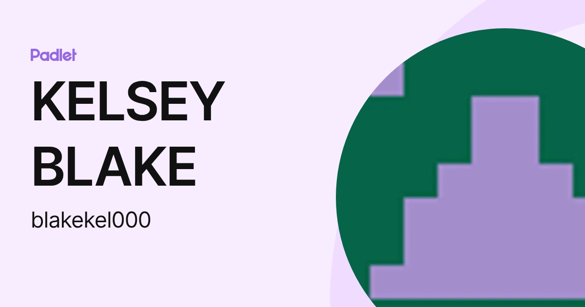 KELSEY BLAKE (blakekel000) profile | Padlet