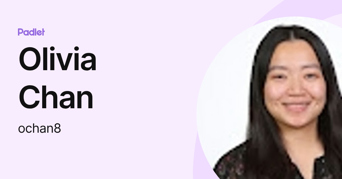 Olivia Chan (ochan8) profile | Padlet