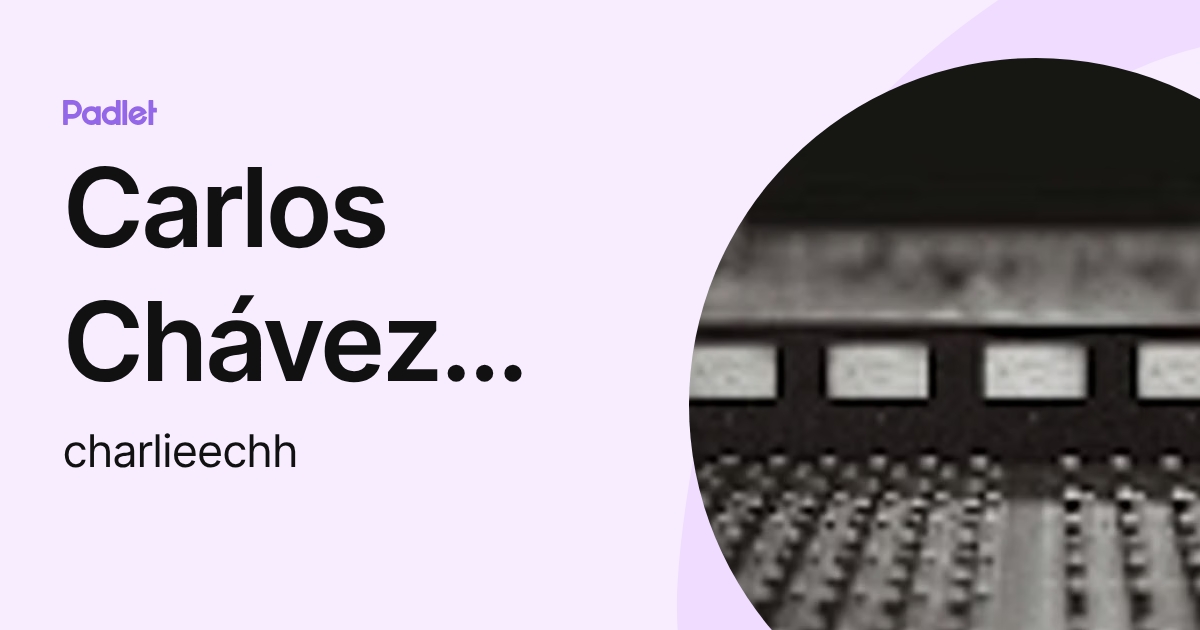 Carlos Chávez Hinostroza (charlieechh) profile | Padlet