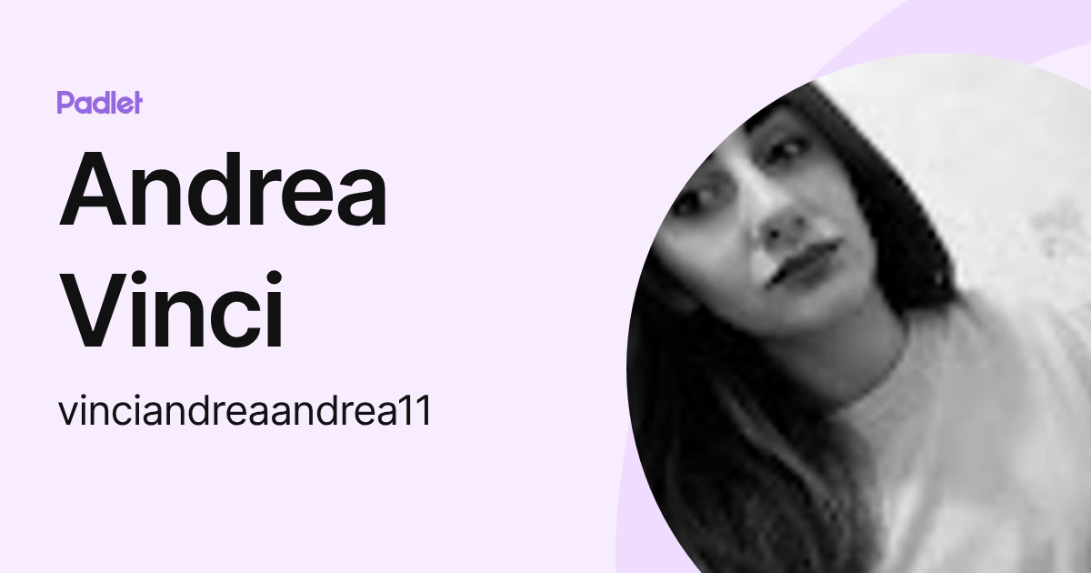 Andrea Vinci (vinciandreaandrea11) profile | Padlet